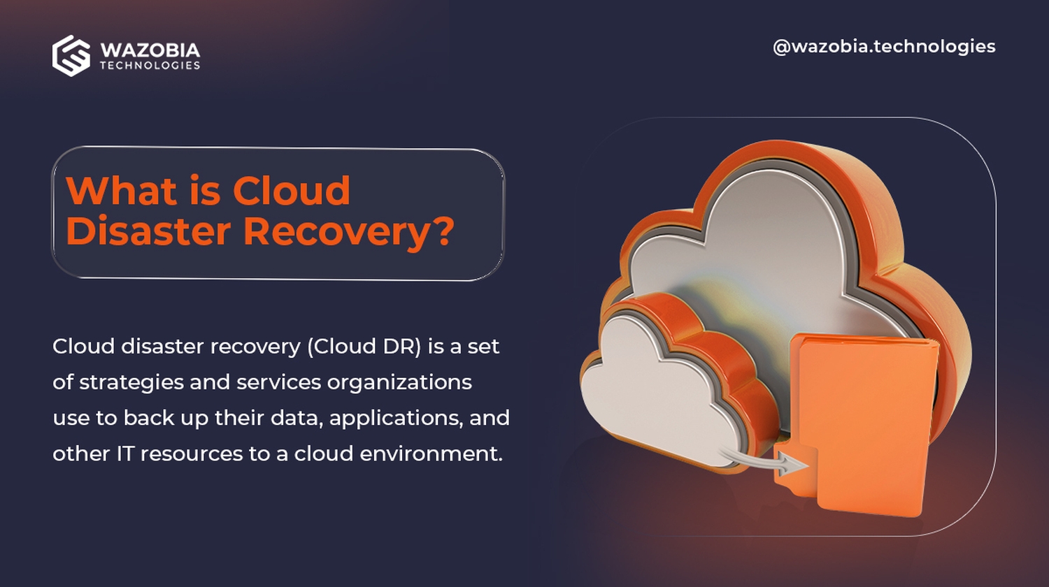 Cloud Disaster Recovery